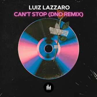 Can't Stop (DNO Remix) by Luiz Lazzaro