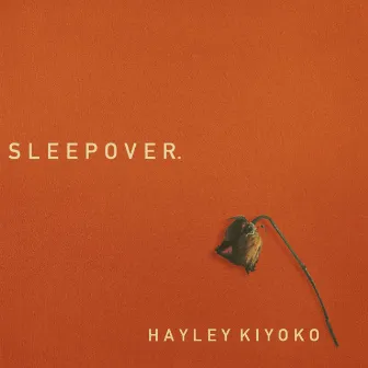 Sleepover by Hayley Kiyoko