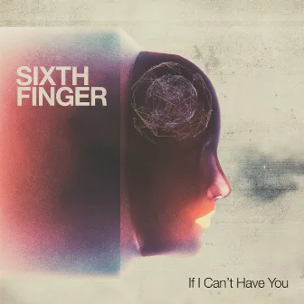 If I Can't Have You by Sixth Finger