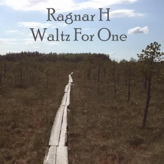 Waltz for One by Ragnar H