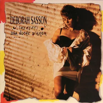 Ay Ay Ay Una Noche D’amour (Radio Edit) by Deborah Sasson