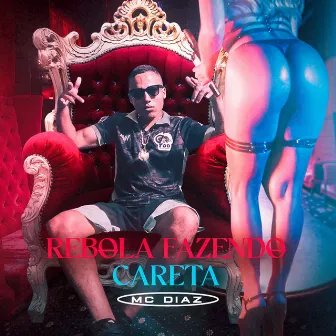 Rebola Fazendo Careta by MC Diaz