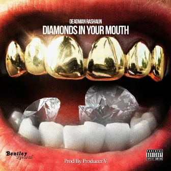 Diamonds in Your Mouth by Deadman Rashaun