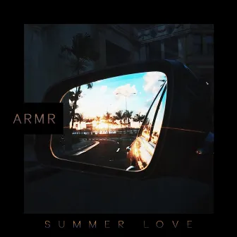 Summer Love by ARMR