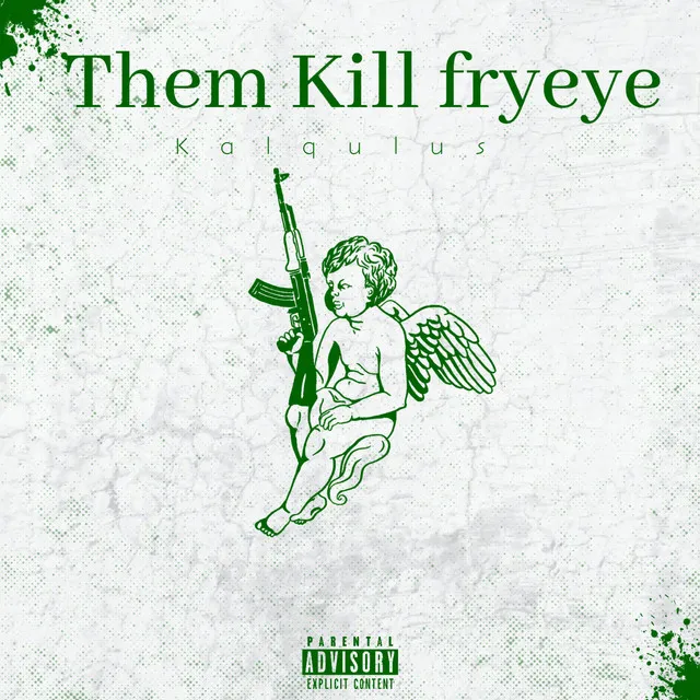 them kill fryeye