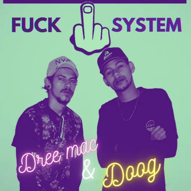 Fvck The System - DOOG Ə DREE