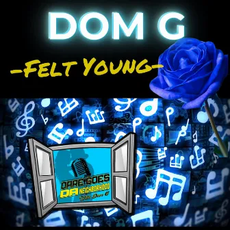 Felt Young by Dom G