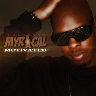 Motivated by Colorado Myrical