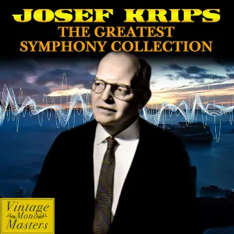 The Greatest Symphony Collection by Josef Krips