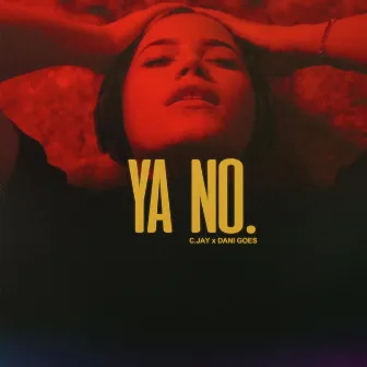 Ya No by C. Jay