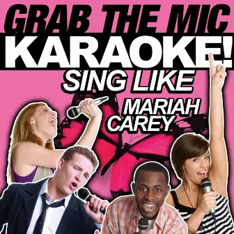 Grab the Mic Karaoke! Sing Like Mariah Carey by Hit Co. Masters