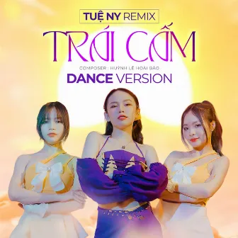 Trái Cấm (Remix : THProd) by Tuệ Ny