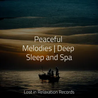 Peaceful Melodies | Deep Sleep and Spa by Yoga Sounds