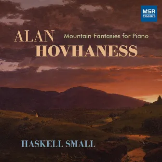 Alan Hovhaness - Mountain Fantasies for Piano by Haskell Small