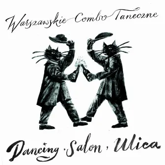 Dancing, Salon, Ulica by Warszawskie Combo Taneczne