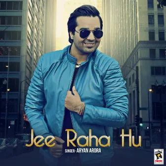 Jee Raha Hu by Aryan Arora