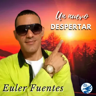 Un Nuevo Despertar by Euler Fuentes