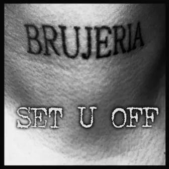 SET U OFF, BRUJERIA by King Roman