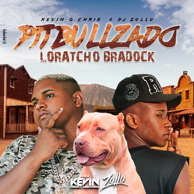 Pitbullzado Loratcho Bradock