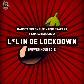 L*l In De Lockdown by De Nachtbrakers