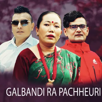 Galbandi Ra Pachheuri by 