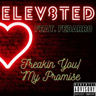 Freakin' You / My Promise (Remix) by Elev8ted