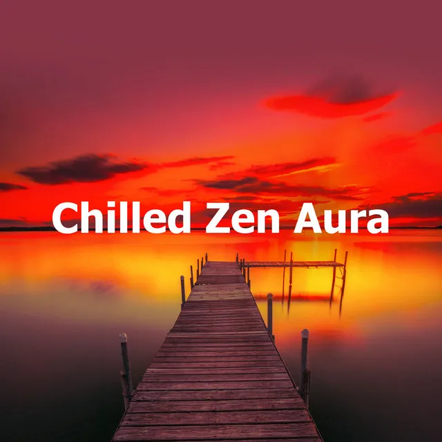 Chilled Zen Aura