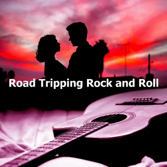 Road Tripping Rock and Roll by Easy Listening Guitar