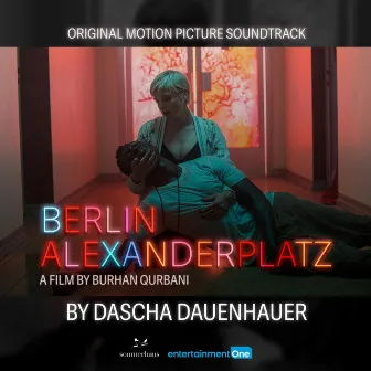 Berlin Alexanderplatz (Original Motion Picture Soundtrack) by Dascha Dauenhauer