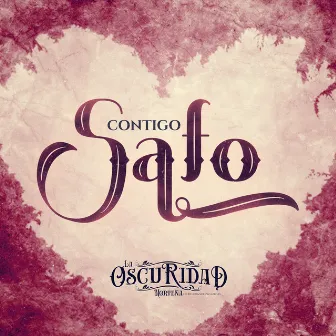 Contigo Safo by La Oscuridad Norteña De Rio Grande, Zacatecas