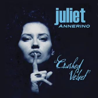 Crushed Velvet by Juliet Annerino