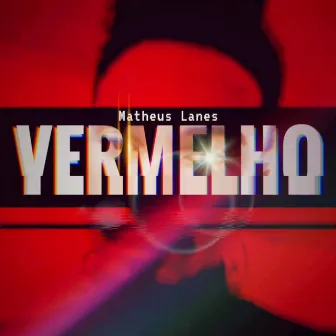 Vermelho by Matheus Lanes