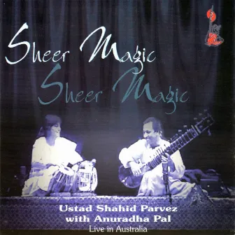 Sheer Magic (Live) by Shahid Parvez