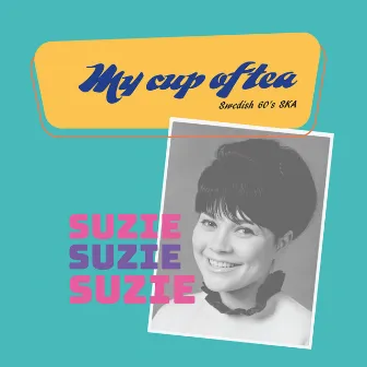 My Cup Of Tea by Suzie