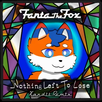 Nothing Left To Lose (Xandit Remix) by Xandit