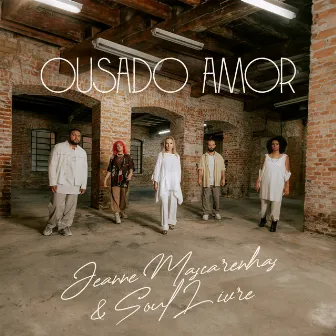 Ousado Amor by Soul Livre