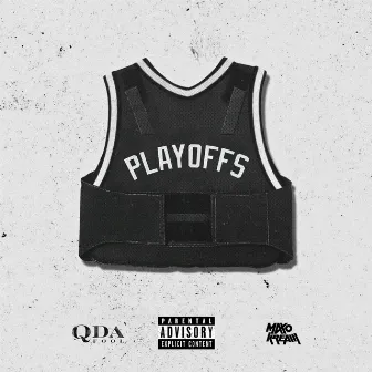 Playoffs by Q Da Fool