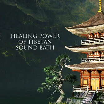 Healing Power of Tibetan Sound Bath: Tibetan Bells with Nature Sounds for Meditation and Relax, Detox Your Mind by Tibetan Prayers