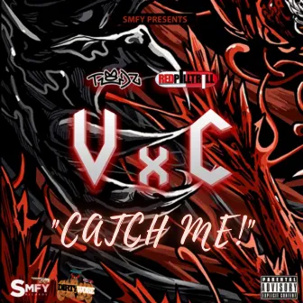 Catch Me by Todz