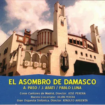 Zarzuela: El Asombro de Damasco by Antonio Paso