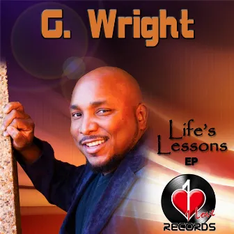 Life's Lessons - EP by G. Wright