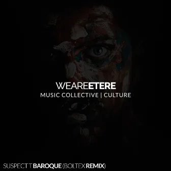 Baroque (Boltex Remix) by Suspect T