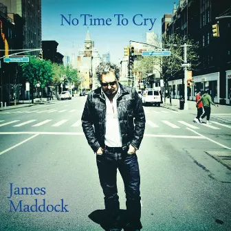 No Time to Cry by James Maddock