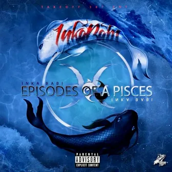 Episodes Of A Pisces by Inkababi