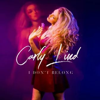 I Don't Belong by Carly Lind