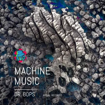 Machine Music by Dr. Bops