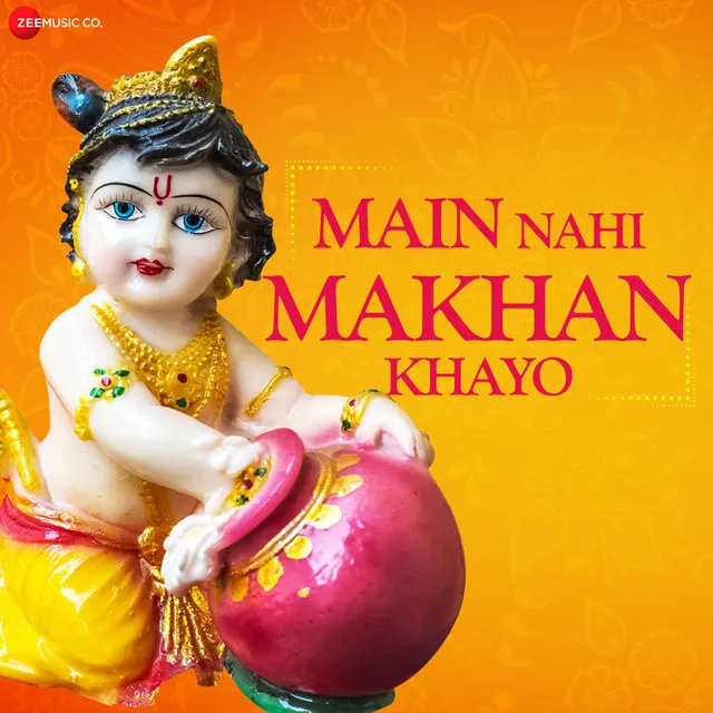 Main Nahi Makhan Khayo - Zee Music Devotional