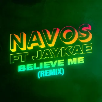 Believe Me (Remix) by Navos