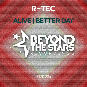 Alive / Better Day by R-TEC