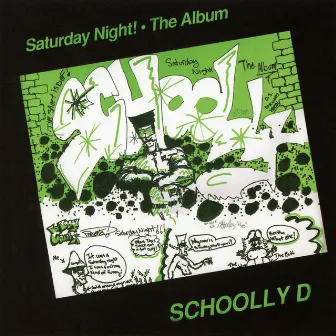 Saturday Night! The Album (Expanded Edition) by Schoolly D